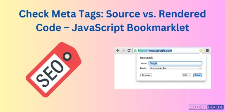 Check Meta Tags Source Code vs. Rendered Code – JavaScript Bookmarklet